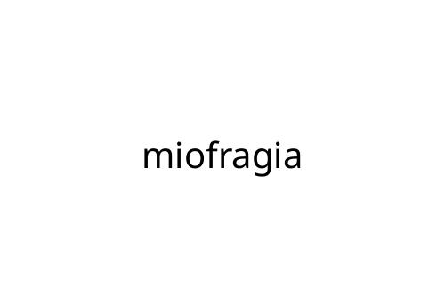 miofragia