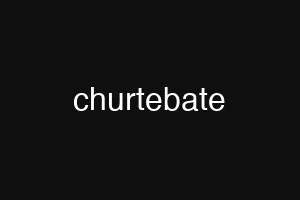 churtebate