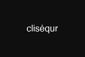 cliséqur