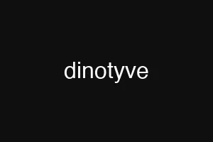 dinotyve