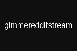 gimmeredditstream