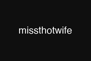 missthotwife