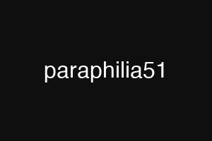paraphilia51