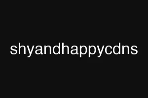 shyandhappycdns