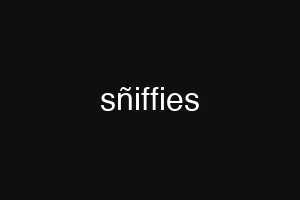 sñiffies